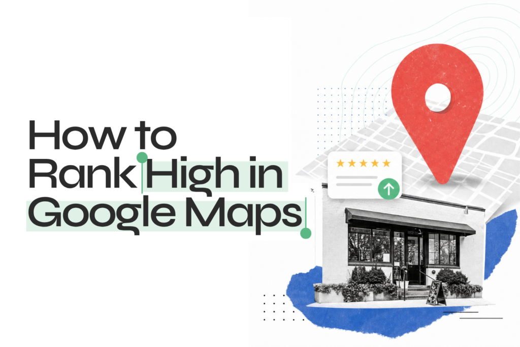 How to Rank High in Google Maps