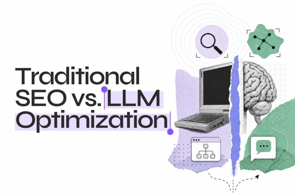Traditional SEO vs. LLM Optimization